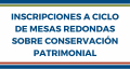 Ciclo de Mesas Redondas sobre Conservación Patrimonial