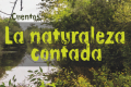 Río Negro y &quot;La Naturaleza Contada&quot;