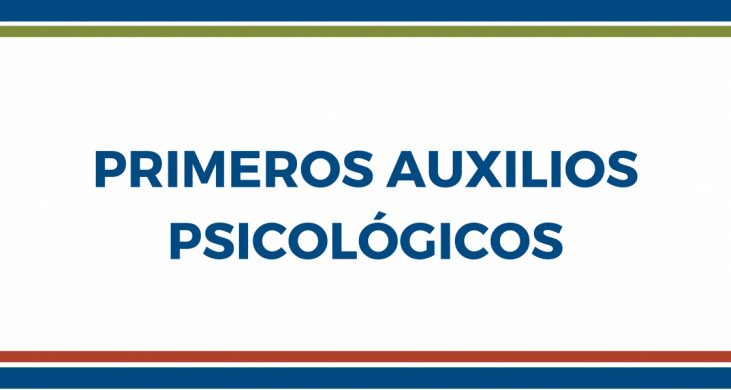 CURSO  Los primeros auxilios psicológicos ante eventos críticos – Facultad  de Psicología